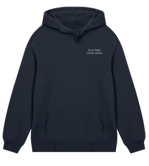 Play Bad. Look Good. Hoodie