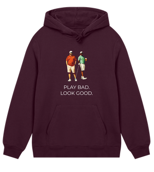 Play Bad. Look Good. - Hoodie – Big Fred Golf