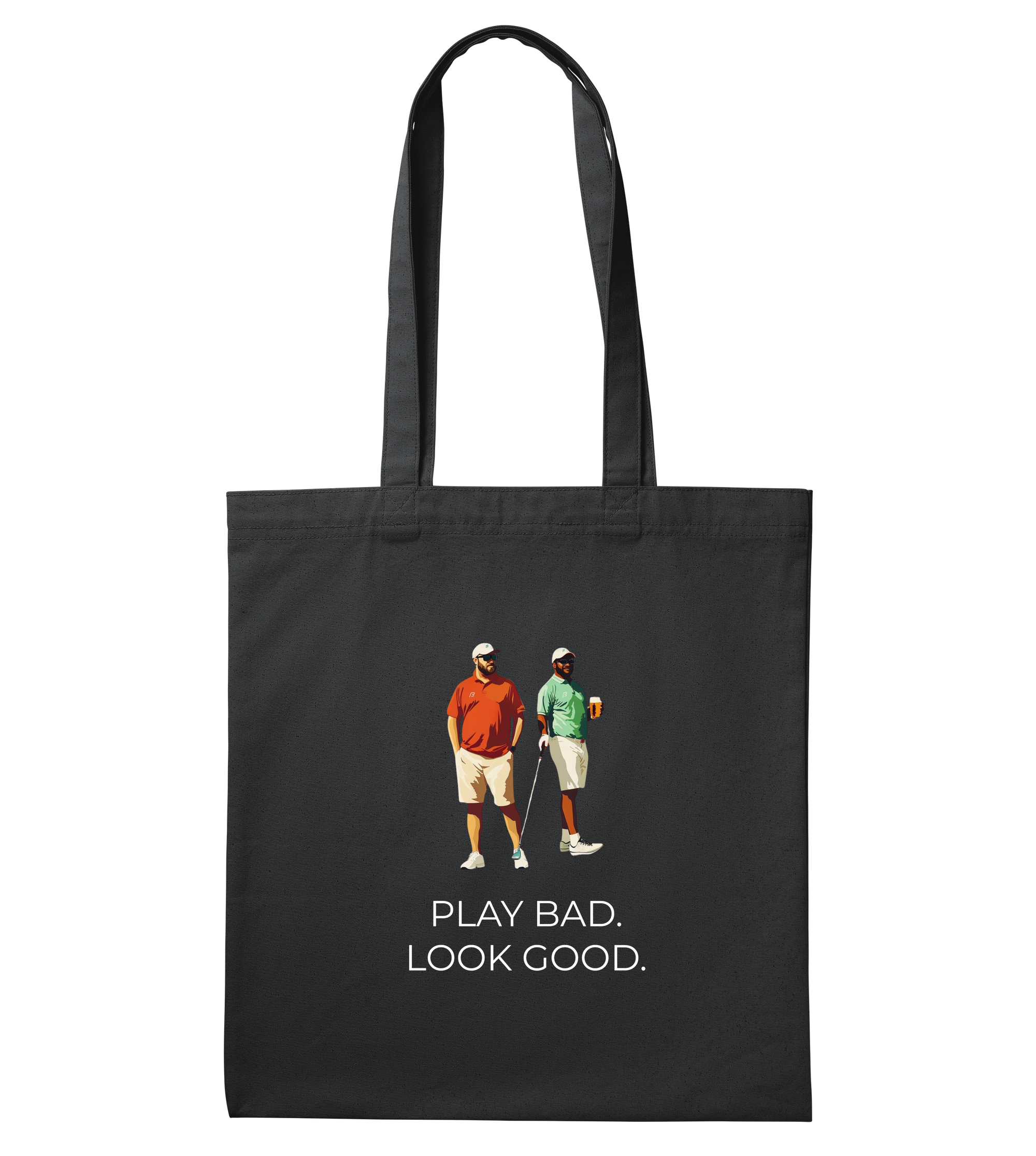 Play Bad. Look Good. Tote Bag