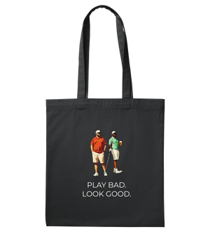 Play Bad. Look Good. Tote Bag